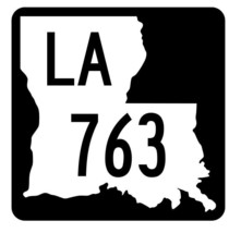 Louisiana State Highway 763 Sticker Decal R6080 Highway Route Sign - $1.45+