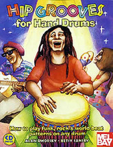 Hip Grooves For Hand Drums/How To Play Funk,Rock,And World Beat On Any Drum - $17.99