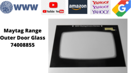 Maytag Range -Outer _Door Glass -74008855 BLACK  - $38.00