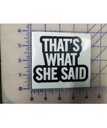 That&#39;s What She Said Michael Scott Decal Sticker Window Trailer laptop s... - $3.95