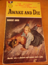 Awake and Die by Robert Ames Gold Medal 518 stated 1st Print 1955 Huling... - $38.00