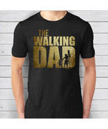 The Walking Dad Tee - Perfect Father&#39;s Day - Parent&#39;s Day Gifts - $19.95
