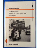BOOK, FRANKFURT IN DEN ZWANZIGER JAHREN BY VERLAG WEIDLICH AND WOLFGANG ... - $35.63