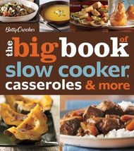 Betty Crocker The Big Book Of Slow Cooker, Casseroles &amp; More (Betty Croc... - $7.76