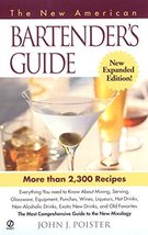 The New American Bartender&#39;s Guide: Third Edition Poister, John J. - $3.71