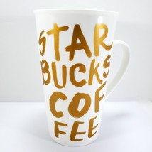 Starbucks Tall Coffee Mug 16 oz White Gold Lettering Starbucks Coffee 2015 - $22.40