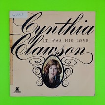 Cynthia Clawson It Was His Love Original 1979 Press TR-116-LP VG+ ULTRAS... - $9.99