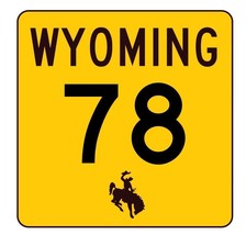 Wyoming Highway 78 Sticker R3409 Highway Sign - $1.45+