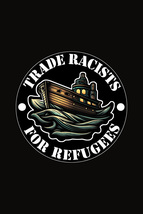 Trade Racists for Refugees Sticker, Racial Equality Decal,Decolonize,Stop Racism - $5.31