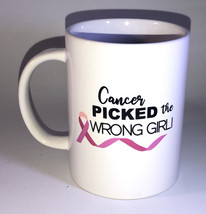 Breast Cancer Awareness”Cancer Picked The Wrong Girl”Coffee Mug Cup-NEW-SHIP24HR - $24.63