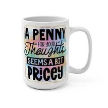 Sarcastic Humorous Amusing Tongue-in-cheek Sassy Smart-alecky Coffee Mug... - $12.99