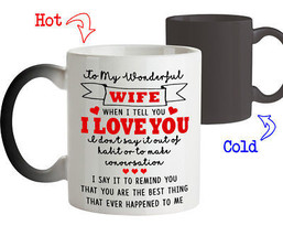 Magic Mug Love Gift for Wife To My Wonderful Wife I Love You Coffee Mug Tee Cup - $26.74