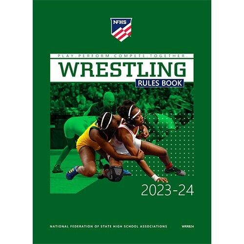 2023 2024 NFHS Wrestling Official Rule Book National Federation