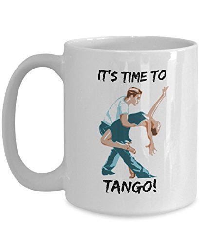 It's Time To Tango - Novelty 15oz White Ceramic Dance Cup - Perfect Anniversary, - $21.99