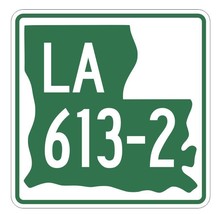 Louisiana State Highway 613-2 Sticker Decal R6622 Highway Route Sign - $1.45+