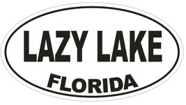 Lazy Lake Florida Oval Bumper Sticker or Helmet Sticker D2598 Euro Oval ... - $1.39+