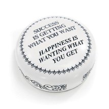 Gift idea Paperweight"Success is Getting What You Want, Happiness is Wanting Wha - $36.99