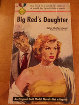 Big Red&#39;s Daughter by John McPartland Gold Medal 354 stated 1st Print 19... - $38.00
