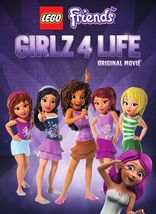 Lego Friends: Girlz 4 Life (Original Movie) 