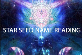  PSYCHIC STARSEED NAME READING REVEAL YOUR NAME CONNECT TO POWER 99 yr Cassia4  - $55.77