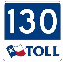 Texas Toll Road 130 Sticker R4459 Highway Sign Road Sign Decal - $1.45+