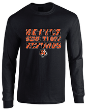 Bengals Joe Burrow Better Send Those Refunds Jersey Long Sleeve T-Shirt - $25.99+
