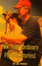 An item in the Books & Magazines category: Not Your Ordinary Fishing Stories [Paperback] [Aug 30, 2010] Jim Pepper and Pegg